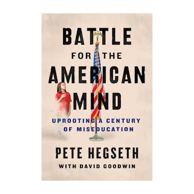 Battle for the American Mind : Uprooting a Century of Miseducation