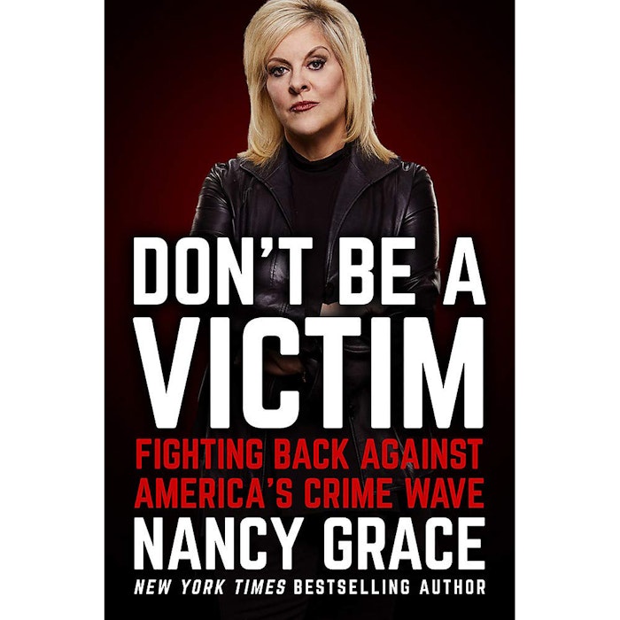 Don T Be A Victim Fighting Back Against America S Crime Wave Don T Be A Victim Fighting Back Against America S Crime Wave